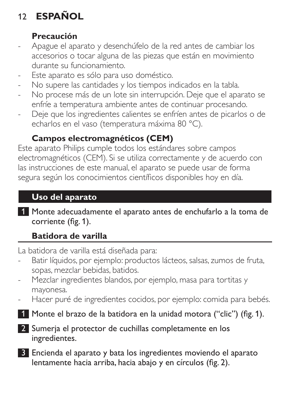 Precaución, Campos electromagnéticos (cem), Uso del aparato | Batidora de varilla | Philips Daily Collection Mixeur plongeant User Manual | Page 12 / 66