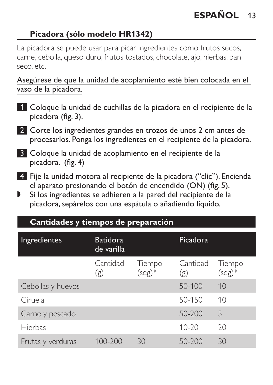 Picadora (sólo modelo hr1342), Cantidades y tiempos de preparación | Philips Daily Collection Mixeur plongeant User Manual | Page 13 / 66