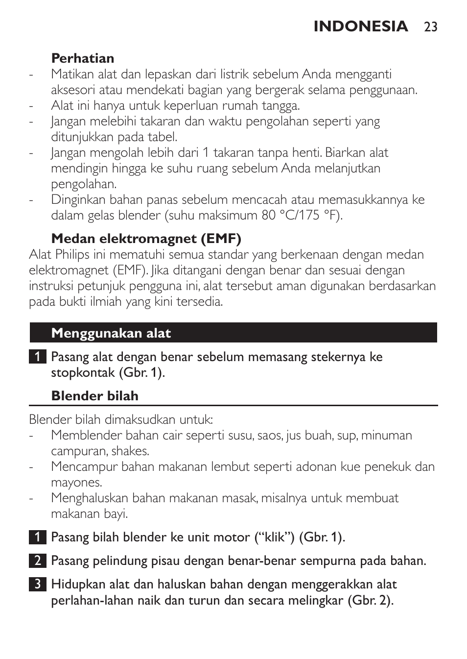 Perhatian, Medan elektromagnet (emf), Menggunakan alat | Blender bilah | Philips Daily Collection Mixeur plongeant User Manual | Page 23 / 66