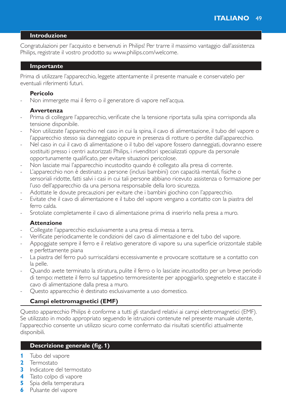 Pericolo, Avvertenza, Attenzione | Italiano, Introduzione, Importante, Campi elettromagnetici (emf), Descrizione generale (fig. 1) | Philips IntelliCare Centrale vapeur haute pression User Manual | Page 49 / 88