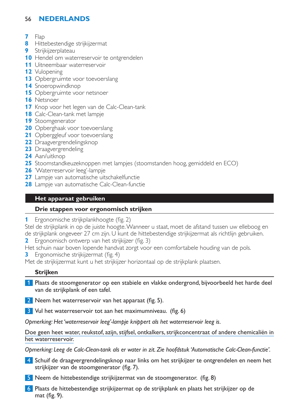 Het apparaat gebruiken, Drie stappen voor ergonomisch strijken, Strijken | Philips IntelliCare Centrale vapeur haute pression User Manual | Page 56 / 88