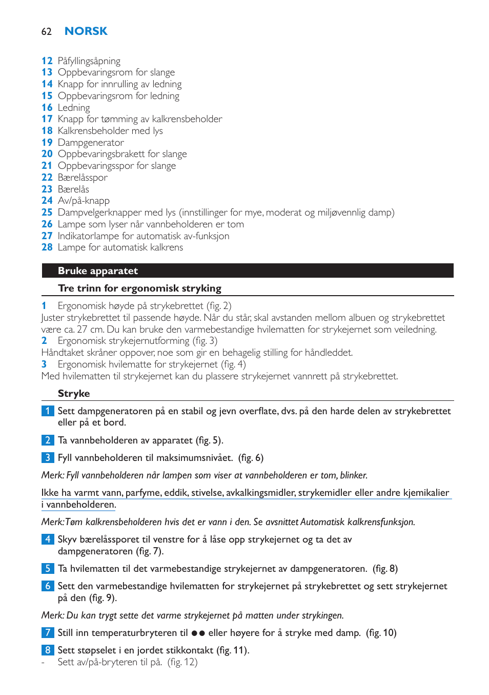 Bruke apparatet, Tre trinn for ergonomisk stryking, Stryke | Philips IntelliCare Centrale vapeur haute pression User Manual | Page 62 / 88