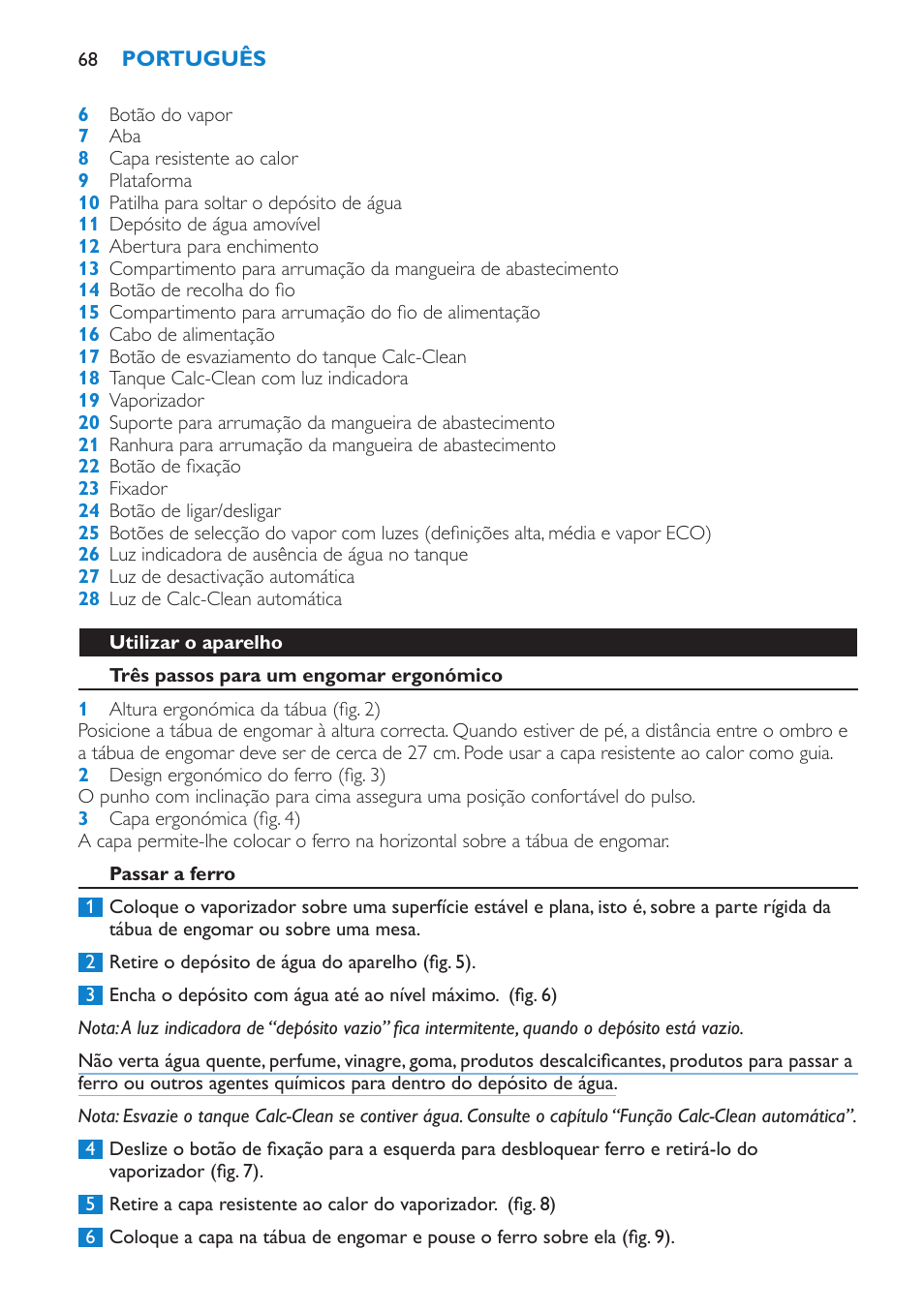 Utilizar o aparelho, Três passos para um engomar ergonómico, Passar a ferro | Philips IntelliCare Centrale vapeur haute pression User Manual | Page 68 / 88