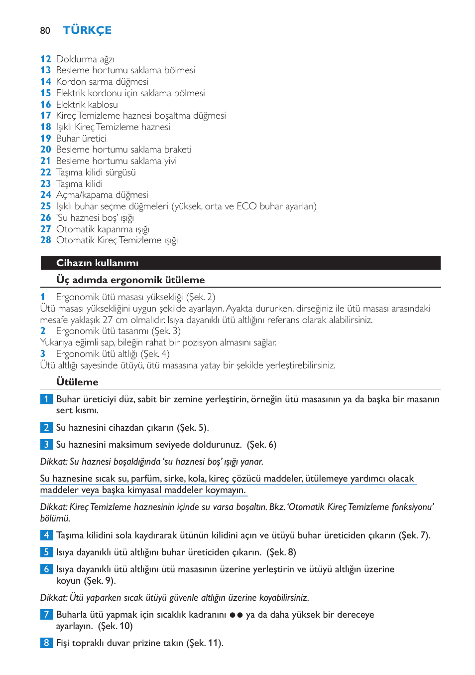 Cihazın kullanımı, Üç adımda ergonomik ütüleme, Ütüleme | Philips IntelliCare Centrale vapeur haute pression User Manual | Page 80 / 88