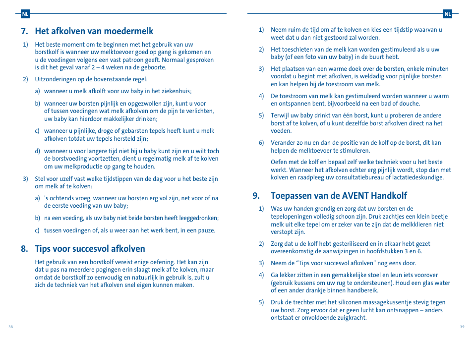 Het afkolven van moedermelk, Tips voor succesvol afkolven, Toepassen van de avent handkolf | Philips AVENT Tire-lait manuel User Manual | Page 22 / 25