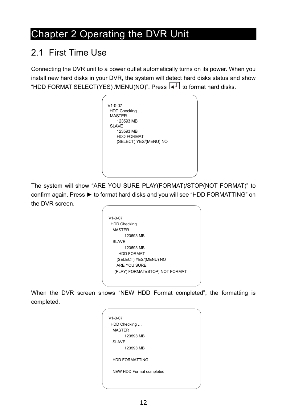 Chapter 2 operating the dvr unit, 1 first time use | AVerMedia Technologies EB1004 User Manual | Page 15 / 40