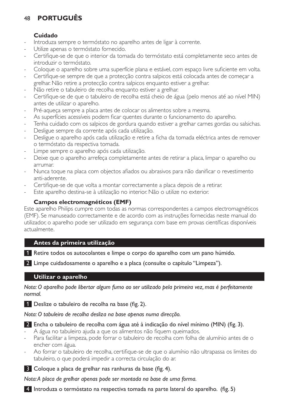 Cuidado, Campos electromagnéticos (emf), Antes da primeira utilização | Utilizar o aparelho | Philips Pure Essentials Collection Gril de table User Manual | Page 48 / 68