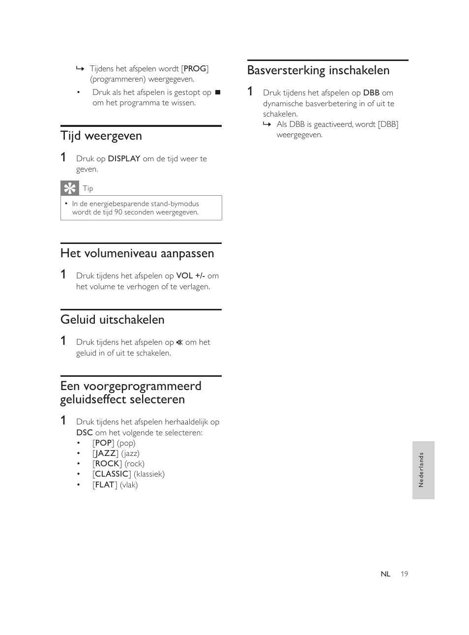 Basversterking inschakelen 1, Tijd weergeven 1, Het volumeniveau aanpassen 1 | Geluid uitschakelen 1, Een voorgeprogrammeerd geluidseffect selecteren 1 | Philips Élégante microchaîne User Manual | Page 154 / 180