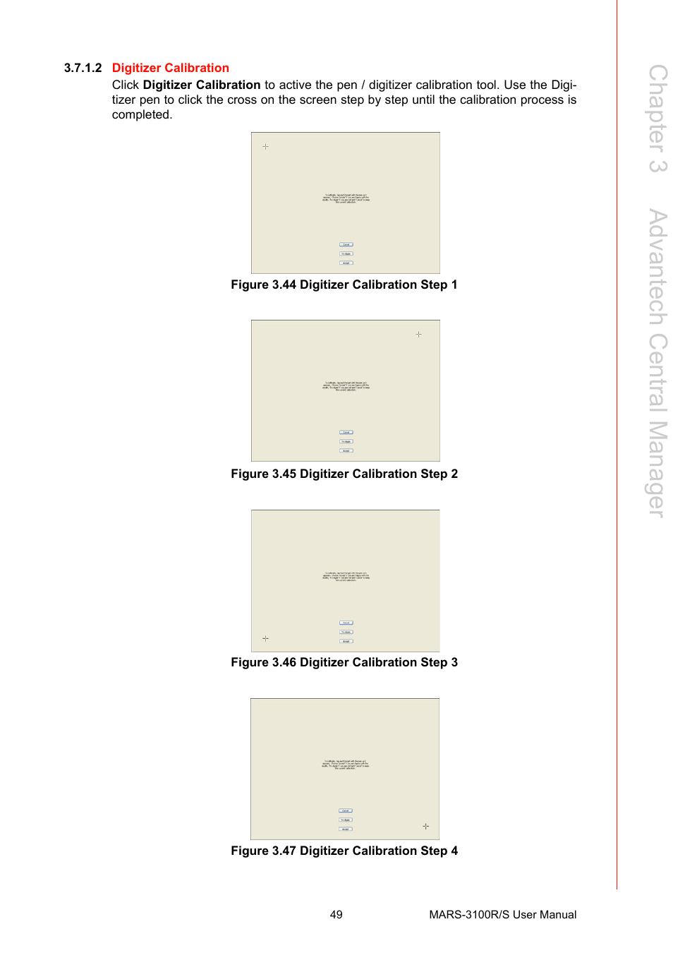 Figure 3.44 digitizer calibration step 1, Figure 3.45 digitizer calibration step 2, Figure 3.46 digitizer calibration step 3 | Figure 3.47 digitizer calibration step 4, Chapter 3 a dvantech central m anager | Advantech MARS-3100R/S User Manual | Page 63 / 98