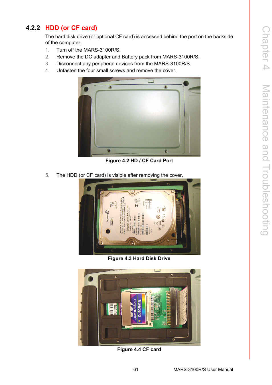 2 hdd (or cf card), Figure 4.2 hd / cf card port, Figure 4.3 hard disk drive | Figure 4.4 cf card, Hdd (or cf card) figure 4.2, Hd / cf card port, Figure 4.3, Hard disk drive, Figure 4.4, Cf card | Advantech MARS-3100R/S User Manual | Page 75 / 98