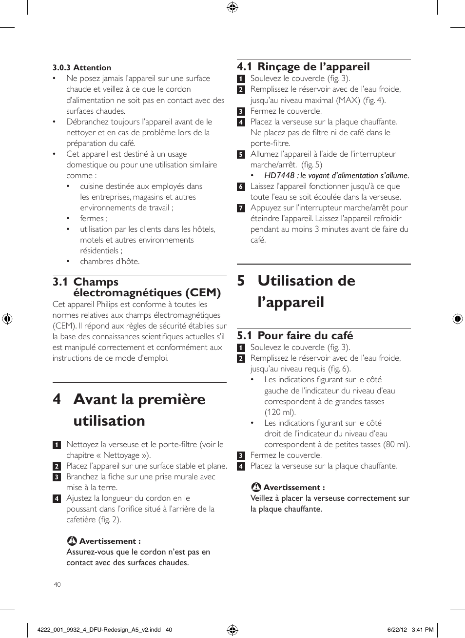 5 utilisation de l’appareil, 4 avant la première utilisation, 1 rinçage de l’appareil | 1 pour faire du café, 1 champs électromagnétiques (cem) | Philips Daily Collection Cafetière User Manual | Page 40 / 88