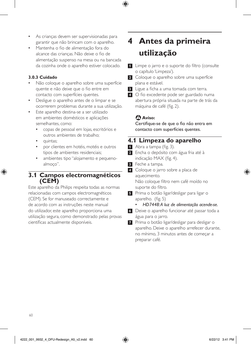 4 antes da primeira utilização, 1 limpeza do aparelho, 1 campos electromagnéticos (cem) | Philips Daily Collection Cafetière User Manual | Page 60 / 88