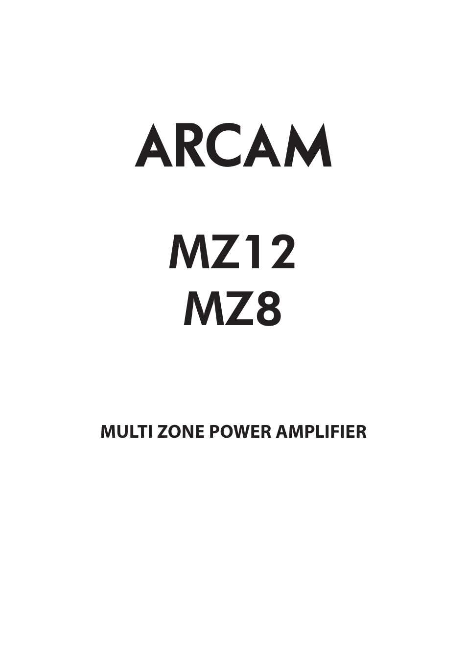 Arcam MULTI ZONE POWER AMPLIFIER MZ8 User Manual | 18 pages