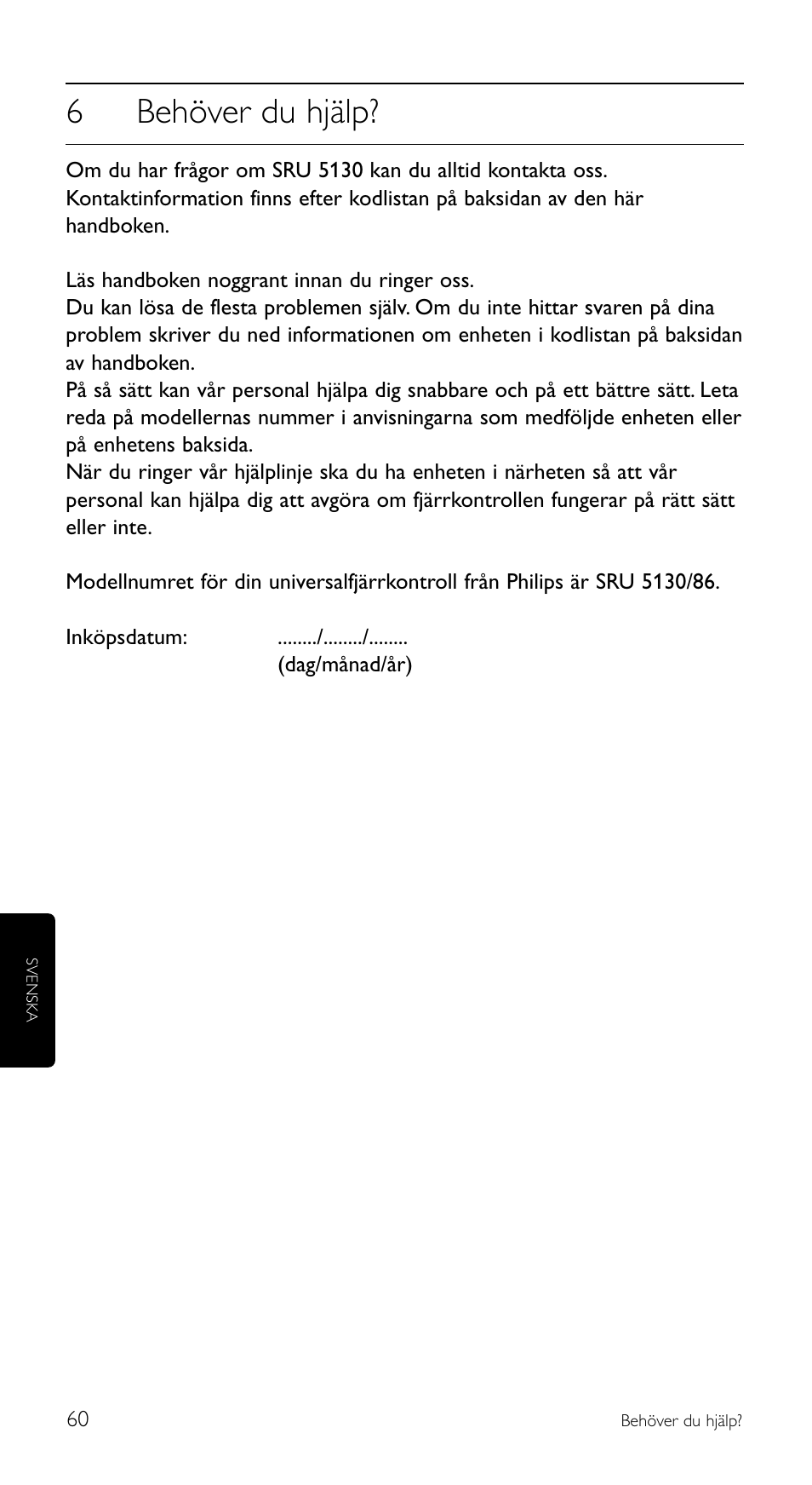 6behöver du hjälp | Philips Télécommande universelle User Manual | Page 60 / 100