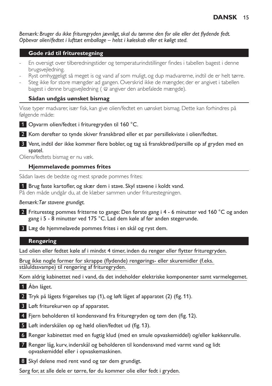Gode råd til friturestegning, Sådan undgås uønsket bismag, Hjemmelavede pommes frites | Rengøring | Philips Friteuse User Manual | Page 15 / 76