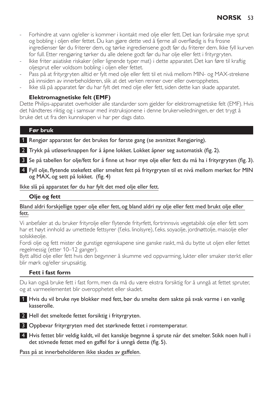 Elektromagnetiske felt (emf), Før bruk, Olje og fett | Fett i fast form, Bruke apparatet, Fritering | Philips Friteuse User Manual | Page 53 / 76