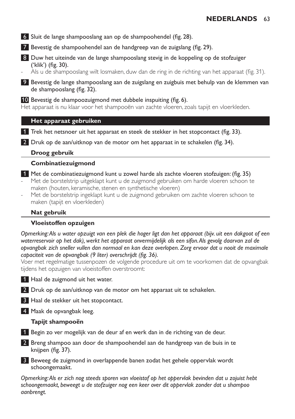 Het apparaat gebruiken, Droog gebruik, Combinatiezuigmond | Nat gebruik, Vloeistoffen opzuigen, Tapijt shampooën | Philips Triathlon Aspirateur Eau et Poussière User Manual | Page 63 / 92