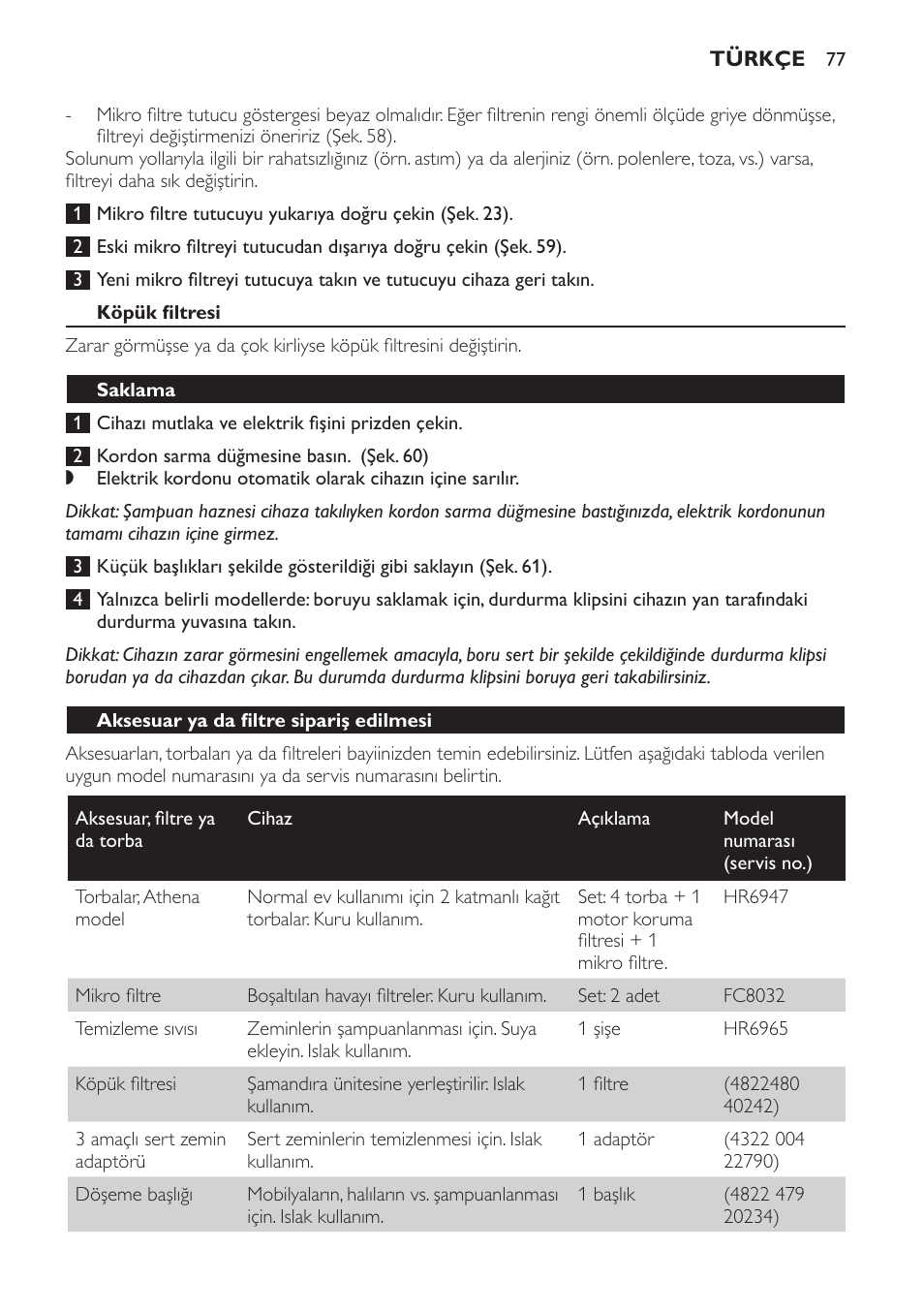 Köpük filtresi, Saklama, Aksesuar ya da filtre sipariş edilmesi | Philips Triathlon Aspirateur Eau et Poussière User Manual | Page 77 / 92