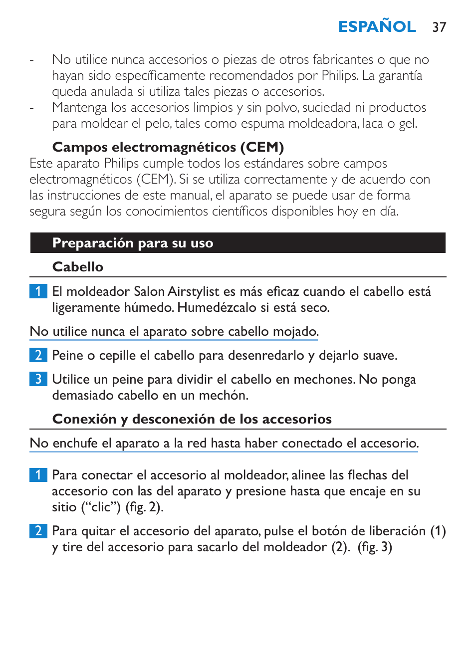 Campos electromagnéticos (cem), Preparación para su uso, Cabello | Conexión y desconexión de los accesorios | Philips Salon Airstylist Essential Brosse soufflante User Manual | Page 37 / 100