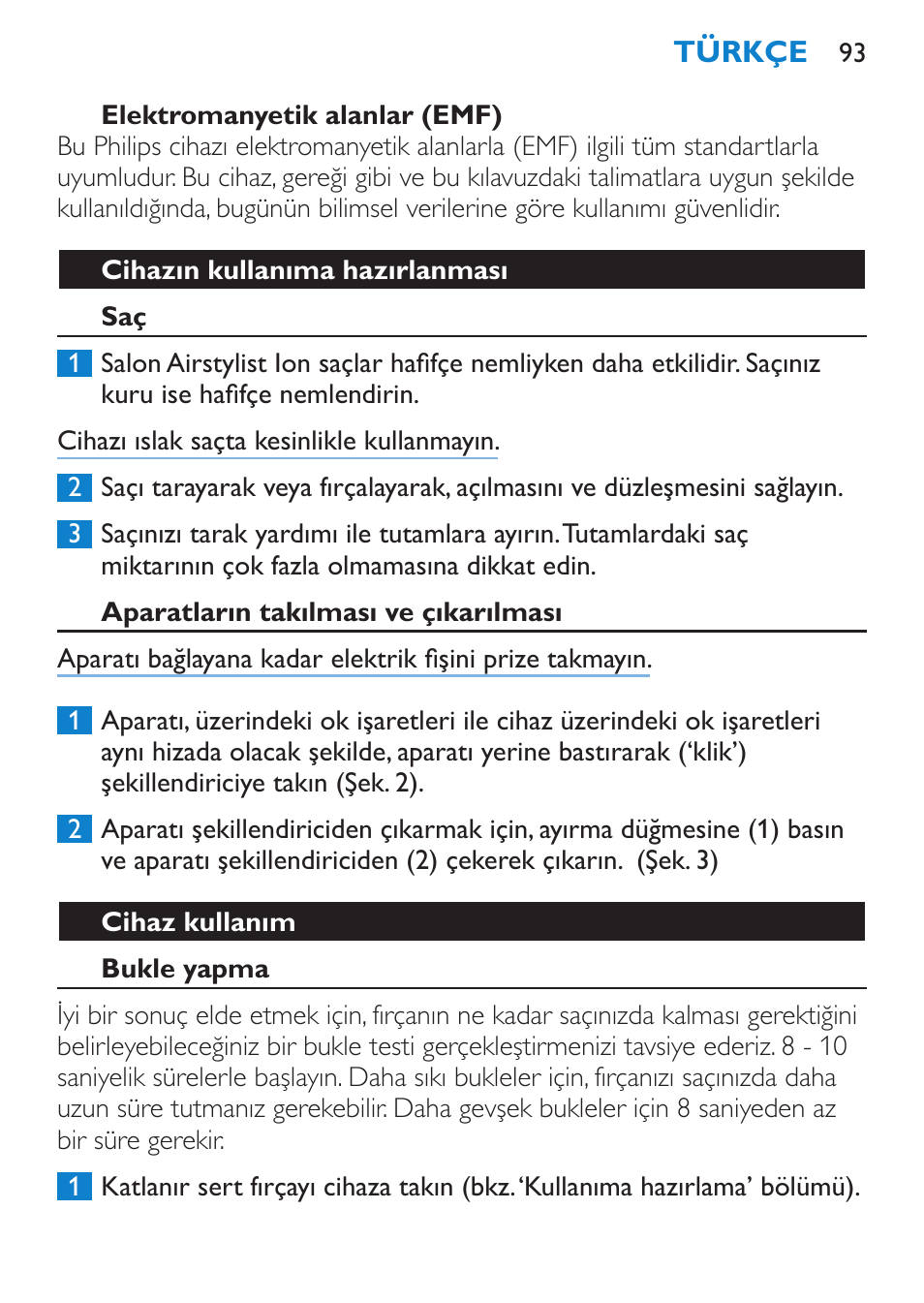 Elektromanyetik alanlar (emf), Cihazın kullanıma hazırlanması, Aparatların takılması ve çıkarılması | Cihaz kullanım, Bukle yapma | Philips Salon Airstylist Essential Brosse soufflante User Manual | Page 93 / 100