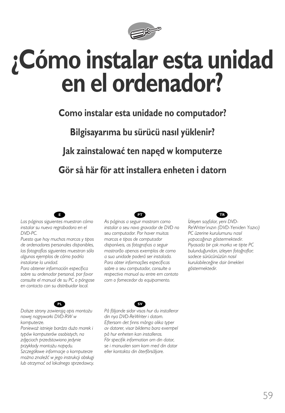 Cómo instalar esta unidad en el ordenador | Philips Lecteur interne User Manual | Page 59 / 116