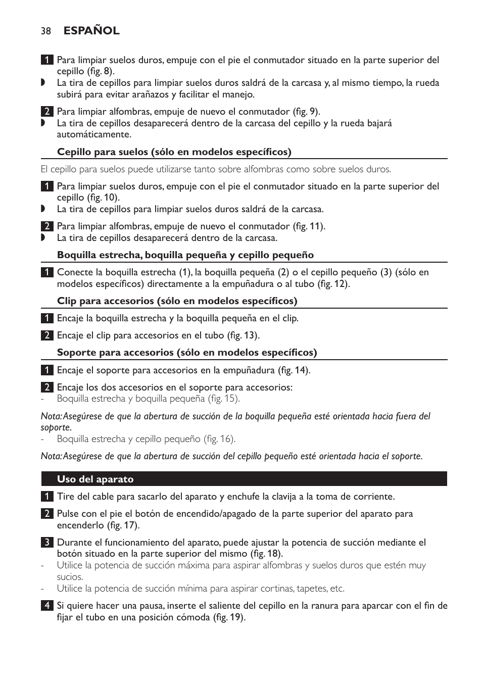 Cepillo para suelos (sólo en modelos específicos), Clip para accesorios (sólo en modelos específicos), Uso del aparato | Philips Jewel Aspirateur avec sac User Manual | Page 38 / 104