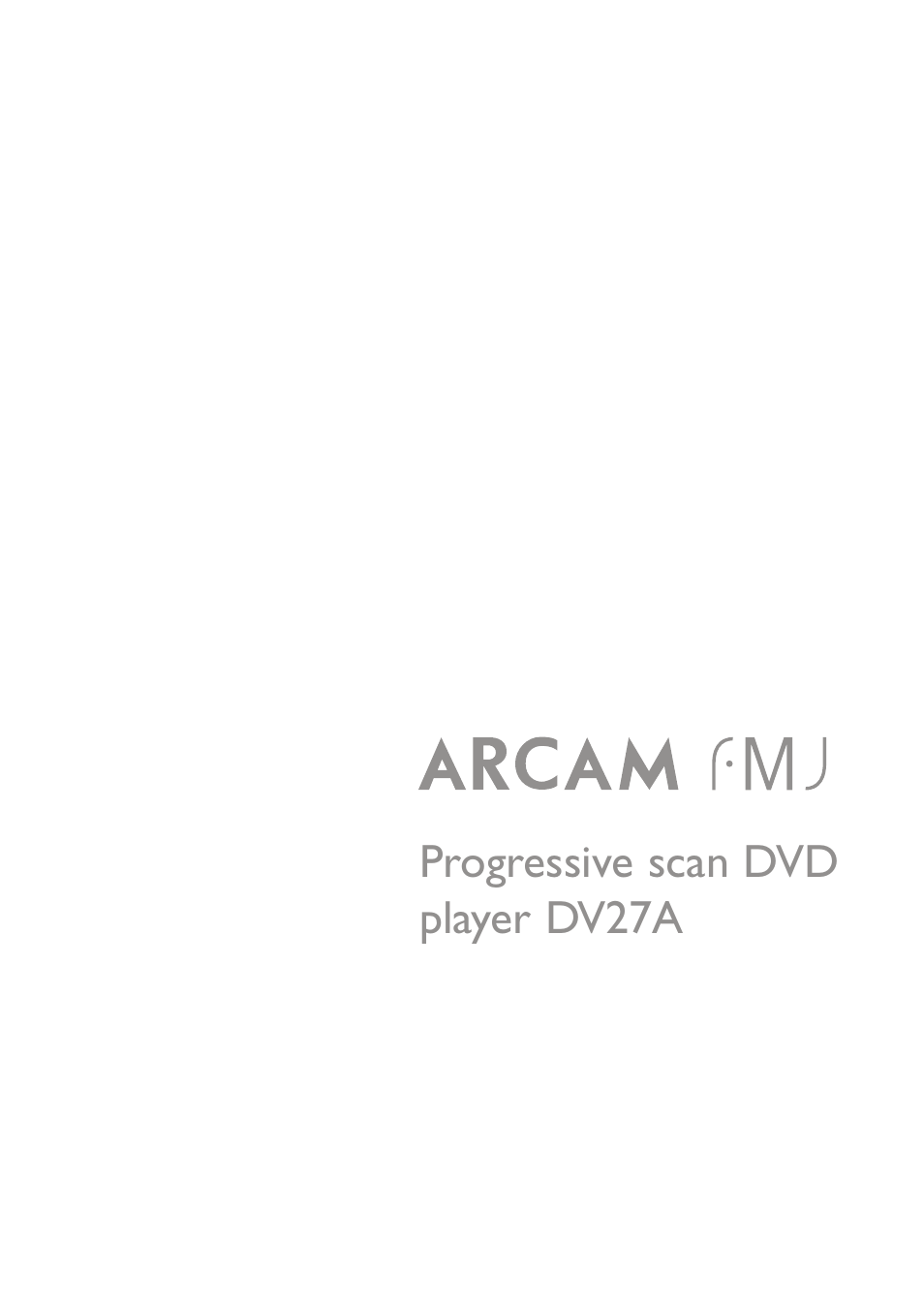 Arcam Progressive scan DVD player DV27A User Manual | 23 pages