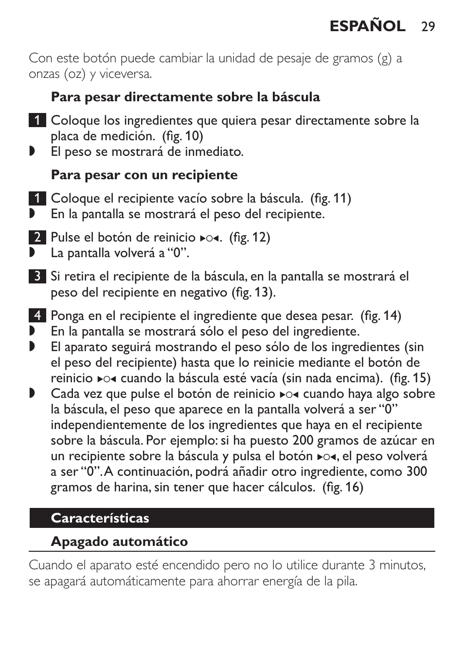 Para pesar directamente sobre la báscula, Para pesar con un recipiente, Características | Apagado automático | Philips Balance de cuisine User Manual | Page 29 / 82