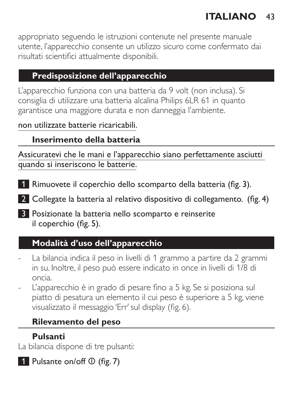 Predisposizione dell’apparecchio, Inserimento della batteria, Modalità d’uso dell’apparecchio | Rilevamento del peso, Pulsanti | Philips Balance de cuisine User Manual | Page 43 / 82