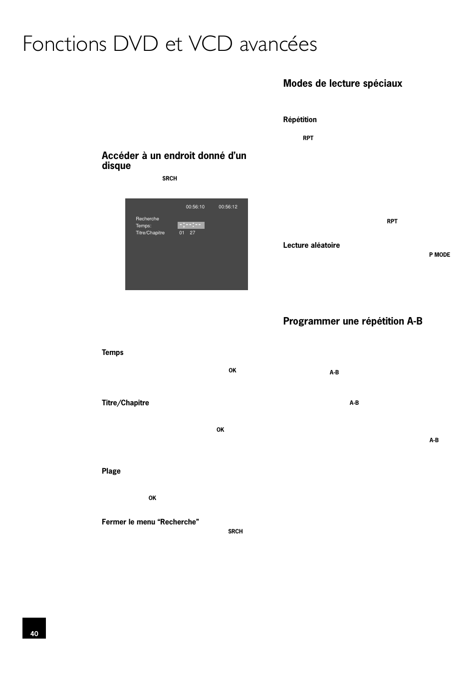 Fonctions dvd et vcd avancées, Accéder à un endroit donné d’un disque, Modes de lecture spéciaux | Programmer une répétition a-b, 40 modes de lecture spéciaux, 40 programmer une répétition a-b | Arcam DV78 User Manual | Page 40 / 100