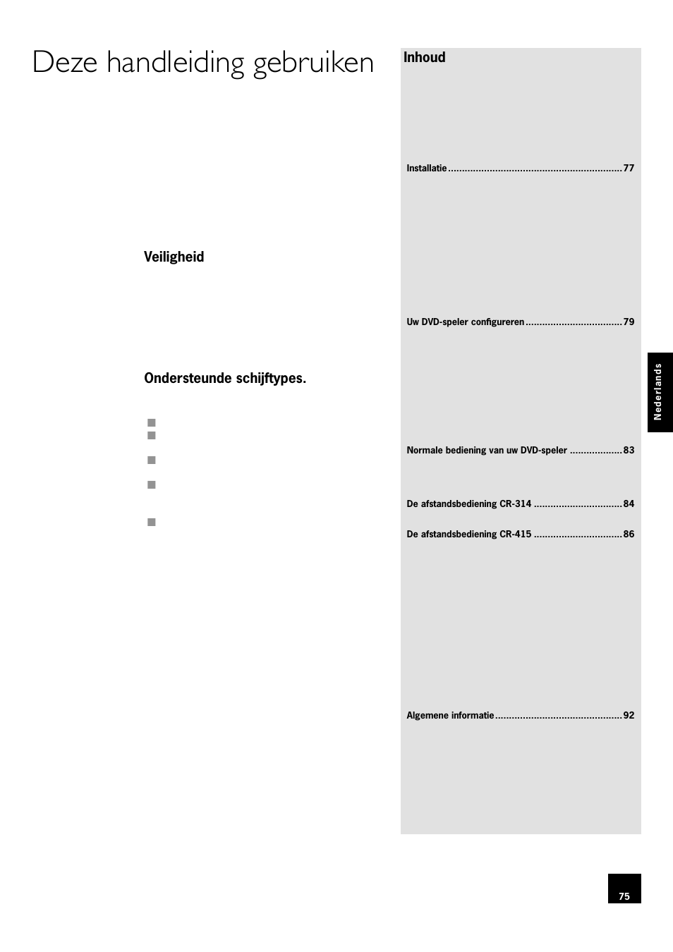 Deze handleiding gebruiken, Veiligheid, Ondersteunde schijftypes | Inhoud | Arcam DV78 User Manual | Page 75 / 100