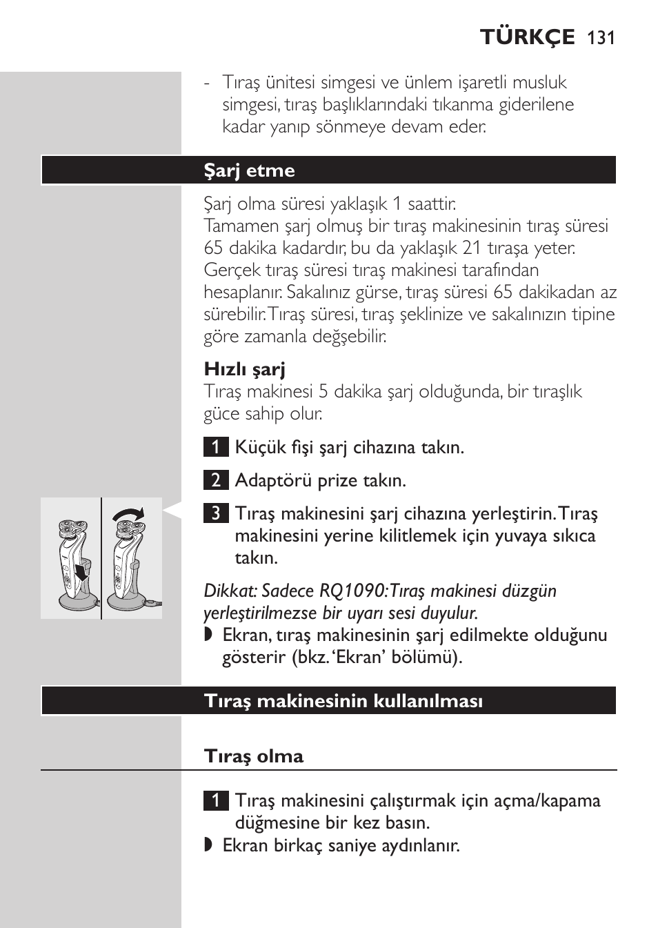 Hızlı şarj, Şarj etme, Tıraş makinesinin kullanılması | Tıraş olma | Philips Rasoir électrique User Manual | Page 129 / 140