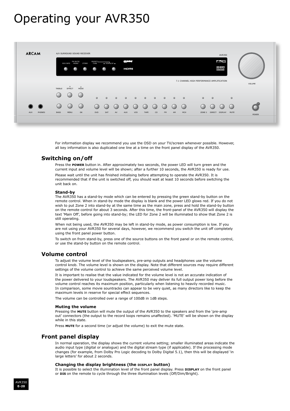 Operating your avr350, Switching on/off, Volume control | Front panel display, Stand-by, Muting the volume, Changing the display brightness (the, Button) | Arcam Surround Sound Receiver AVR350 User Manual | Page 20 / 48