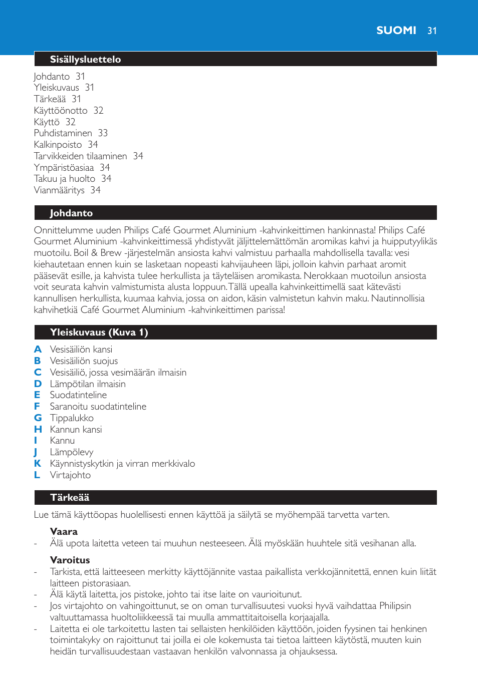 Suomi | Philips Aluminium Collection Cafetière User Manual | Page 31 / 76