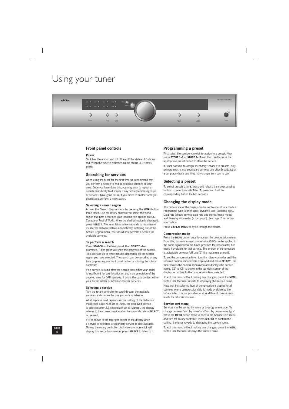 Using your tuner, Front panel controls, Searching for services | Programming a preset, Selecting a preset, Changing the display mode | Arcam digital radio tuner DT81 User Manual | Page 6 / 12