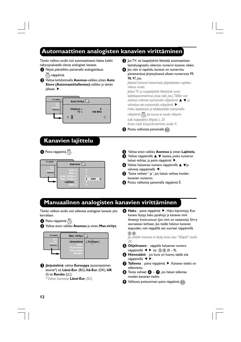 Automaattinen analogisten kanavien virittäminen, Manuaalinen analogisten kanavien virittäminen, Kanavien lajittelu | Philips Téléviseur écran plat numérique à écran large User Manual | Page 114 / 144