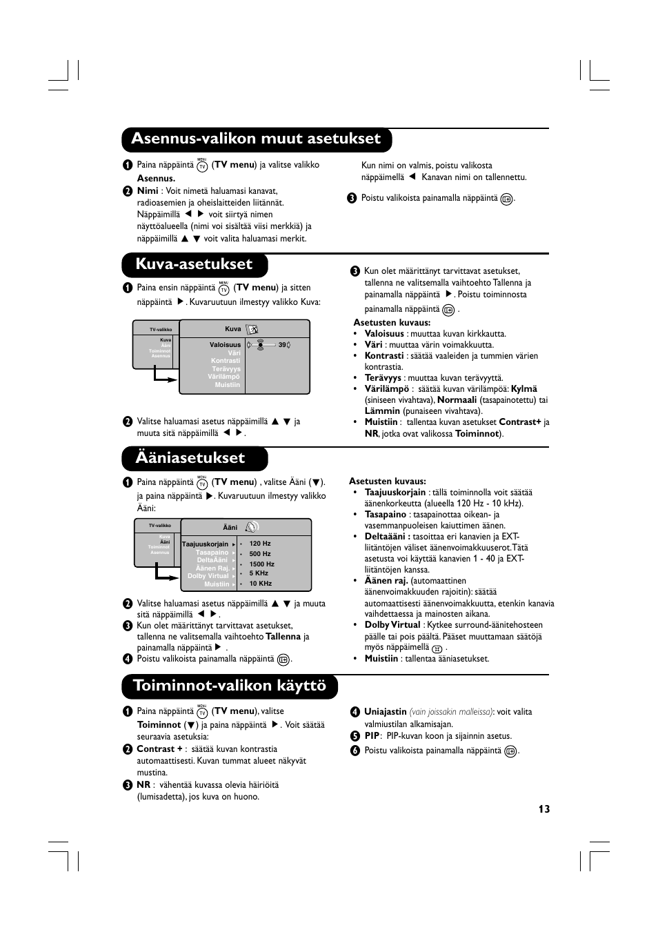 Asennus-valikon muut asetukset, Kuva-asetukset, Ääniasetukset | Toiminnot-valikon käyttö | Philips Téléviseur écran plat numérique à écran large User Manual | Page 115 / 144