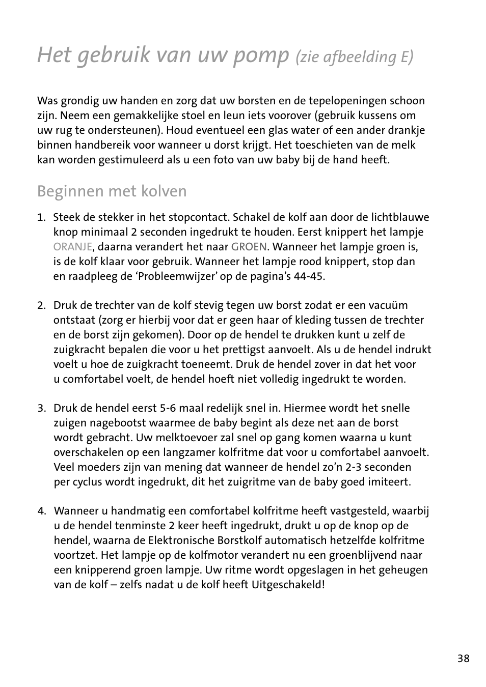 Het gebruik van uw pomp, Zie afbeelding e), Beginnen­met­kolven | Philips AVENT Tire-lait électronique User Manual | Page 35 / 54