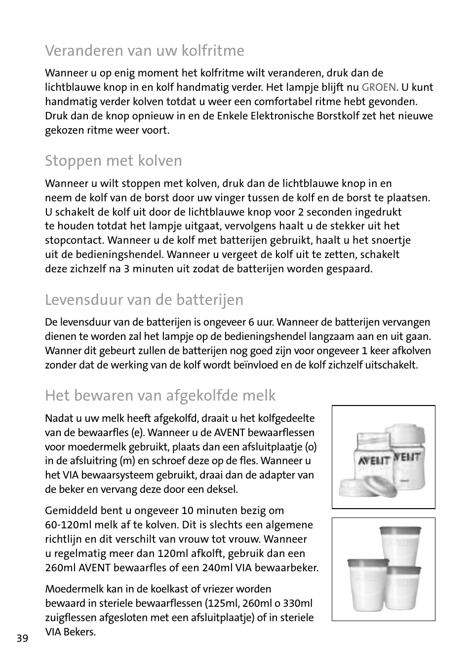 Veranderen­van­uw­kolfritme, Stoppen­met­kolven, Levensduur­van­de­batterijen | Het­bewaren­van­afgekolfde­melk | Philips AVENT Tire-lait électronique User Manual | Page 36 / 54