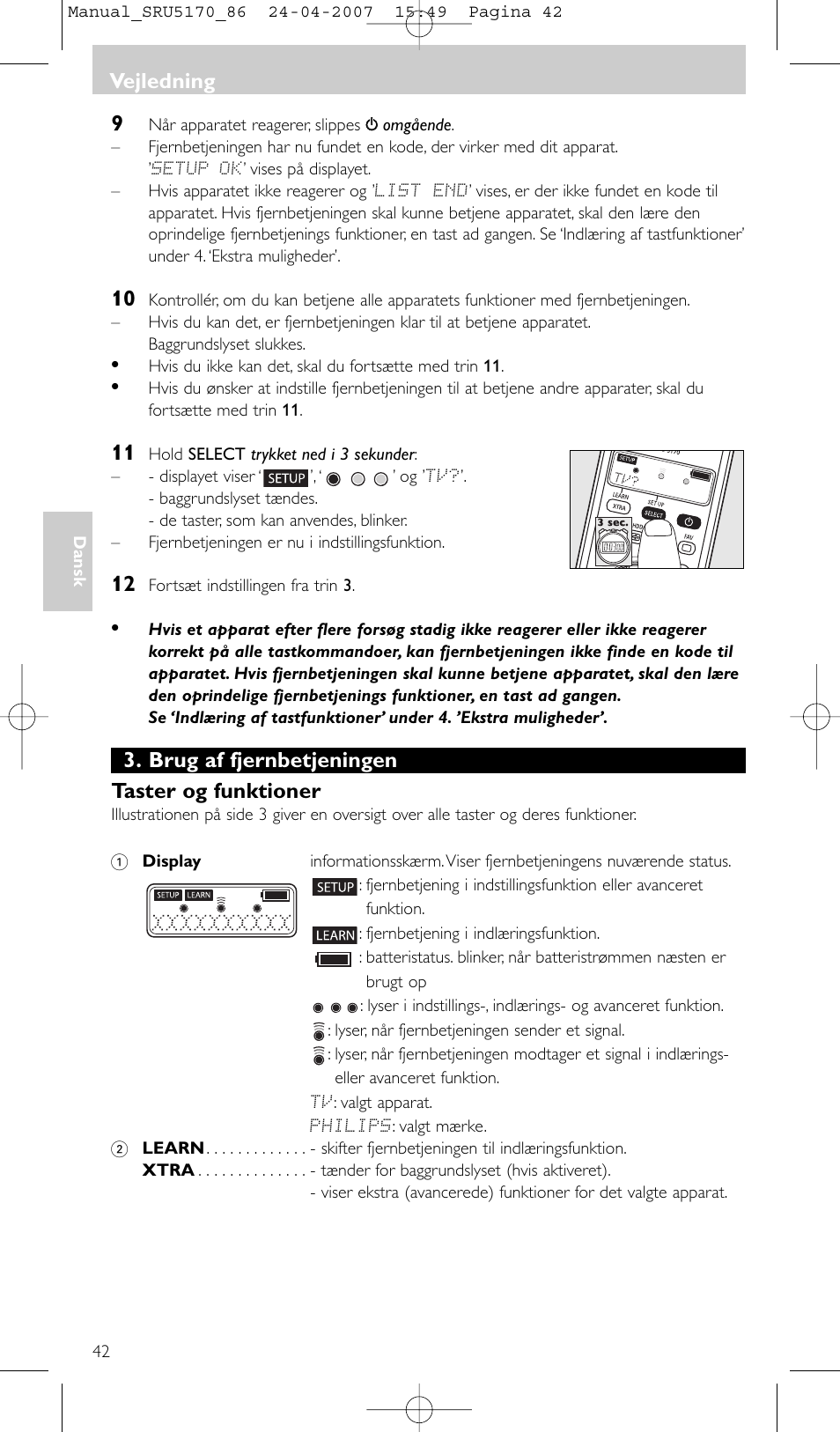 Brug af fjernbetjeningen taster og funktioner, Vejledning | Philips Télécommande universelle User Manual | Page 42 / 80