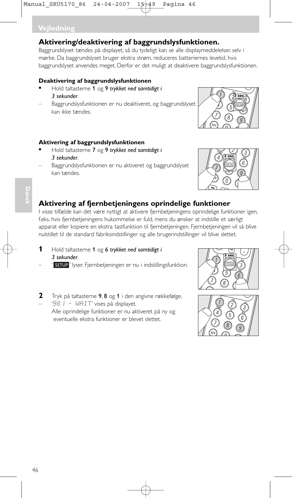 Aktivering/deaktivering af baggrundslysfunktionen, Vejledning | Philips Télécommande universelle User Manual | Page 46 / 80