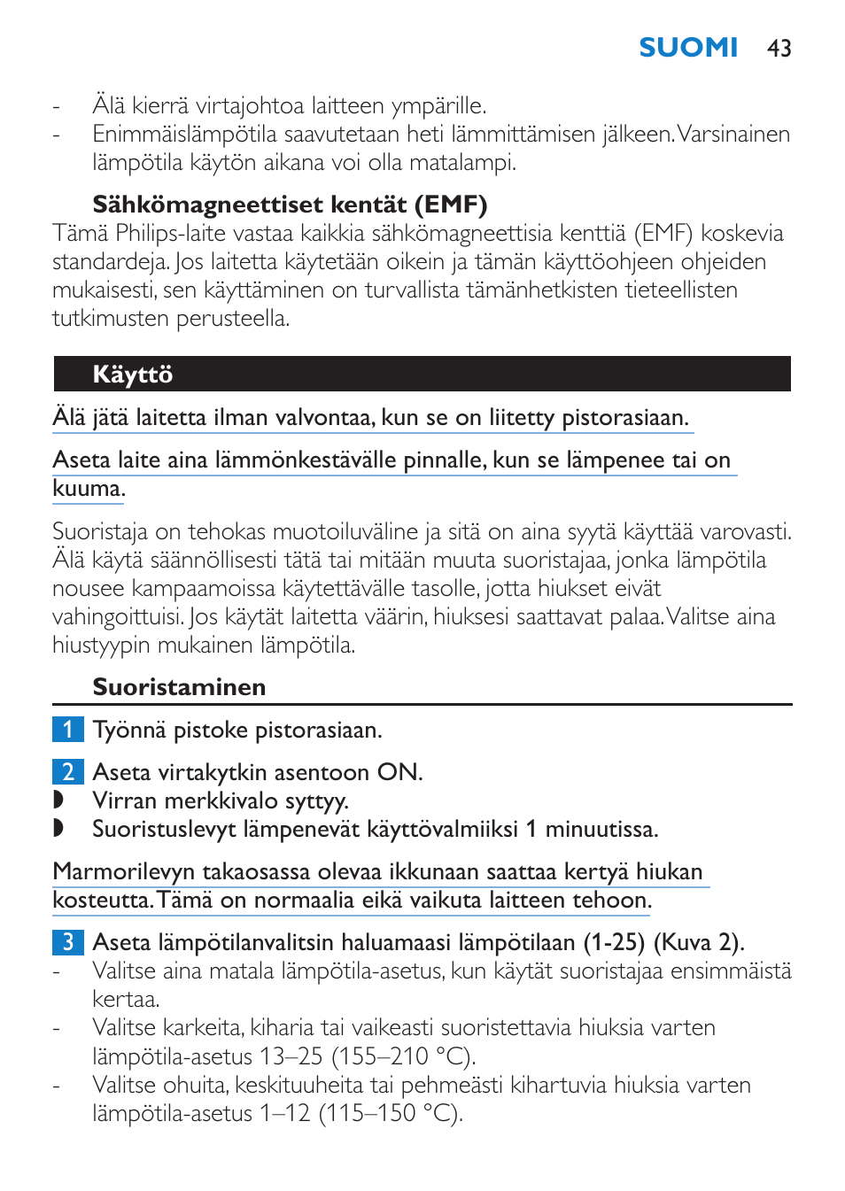 Sähkömagneettiset kentät (emf), Käyttö, Suoristaminen | Philips SalonStraight DUO Lisseur User Manual | Page 43 / 96