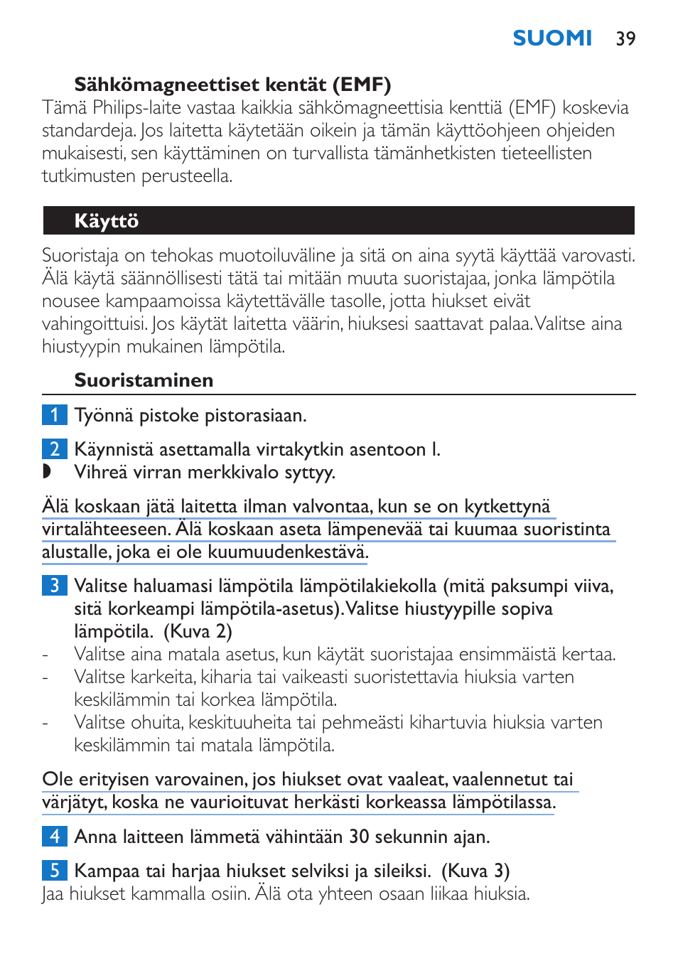 Sähkömagneettiset kentät (emf), Käyttö, Suoristaminen | Philips Sèche-cheveux et lisseur User Manual | Page 123 / 168