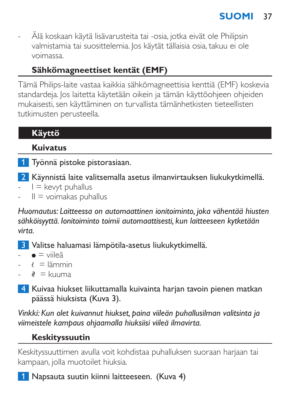 Sähkömagneettiset kentät (emf), Käyttö, Kuivatus | Keskityssuutin | Philips Sèche-cheveux et lisseur User Manual | Page 37 / 168