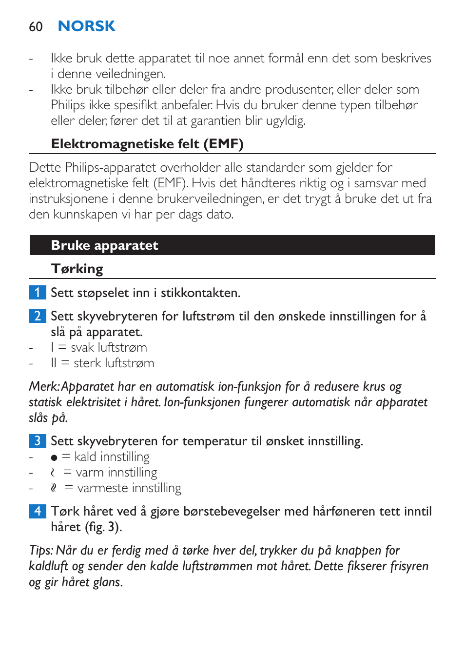 Elektromagnetiske felt (emf), Bruke apparatet, Tørking | Philips Sèche-cheveux et lisseur User Manual | Page 60 / 168