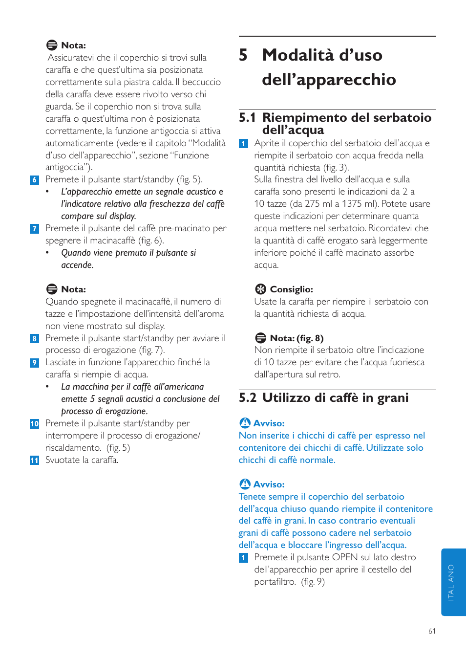 5 modalità d’uso dell’apparecchio, 1 riempimento del serbatoio dell’acqua, 2 utilizzo di caffè in grani | Philips Grind & Brew Cafetière User Manual | Page 61 / 108