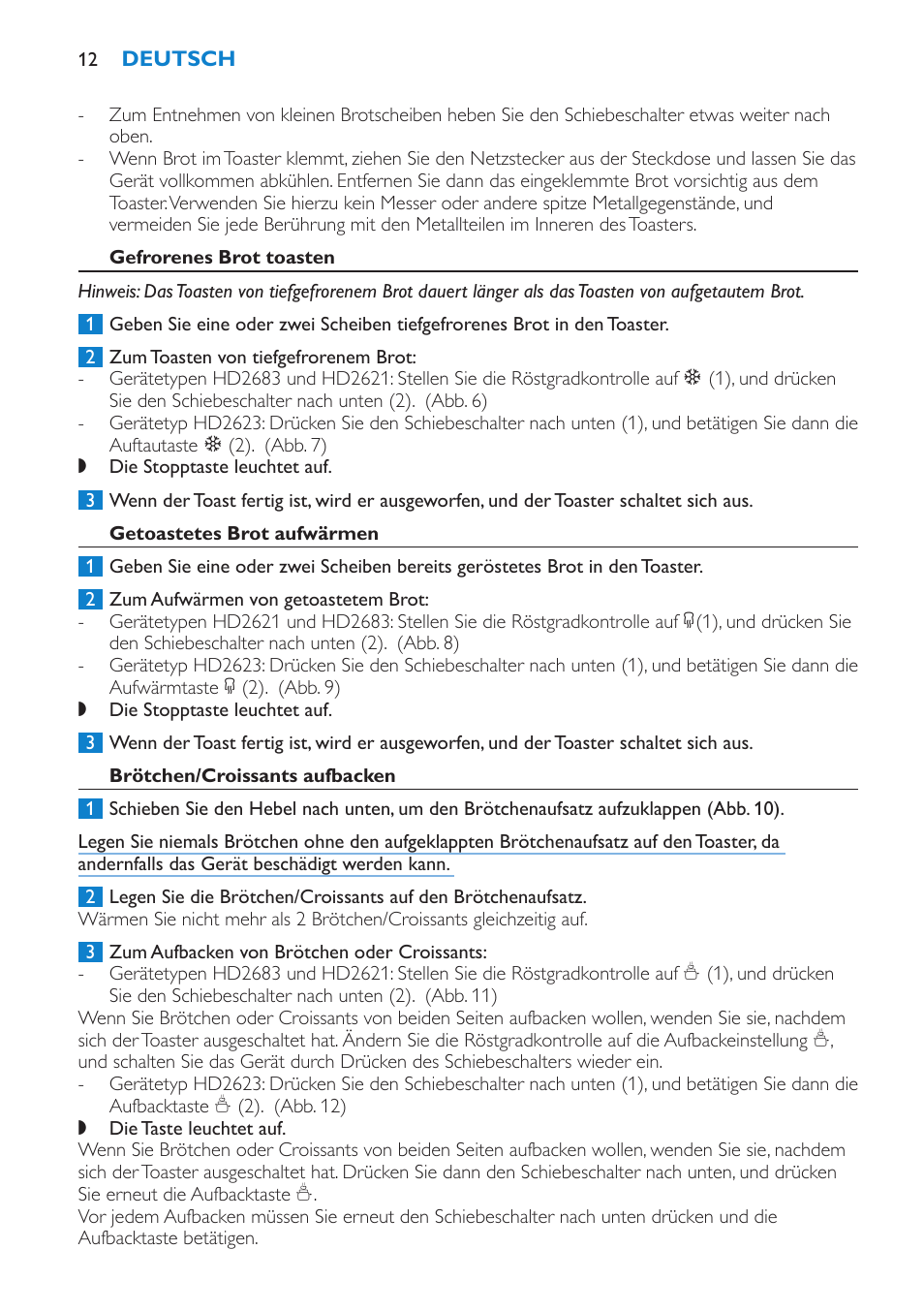 Gefrorenes brot toasten, Getoastetes brot aufwärmen, Brötchen/croissants aufbacken | Philips 2 fentes User Manual | Page 12 / 24