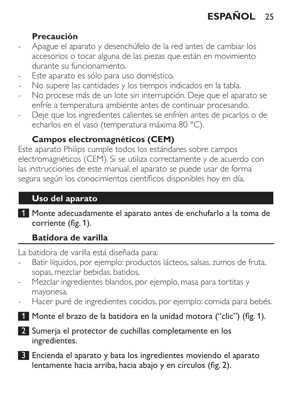 Precaución, Campos electromagnéticos (cem), Uso del aparato | Batidora de varilla | Philips Mixeur plongeant User Manual | Page 25 / 68