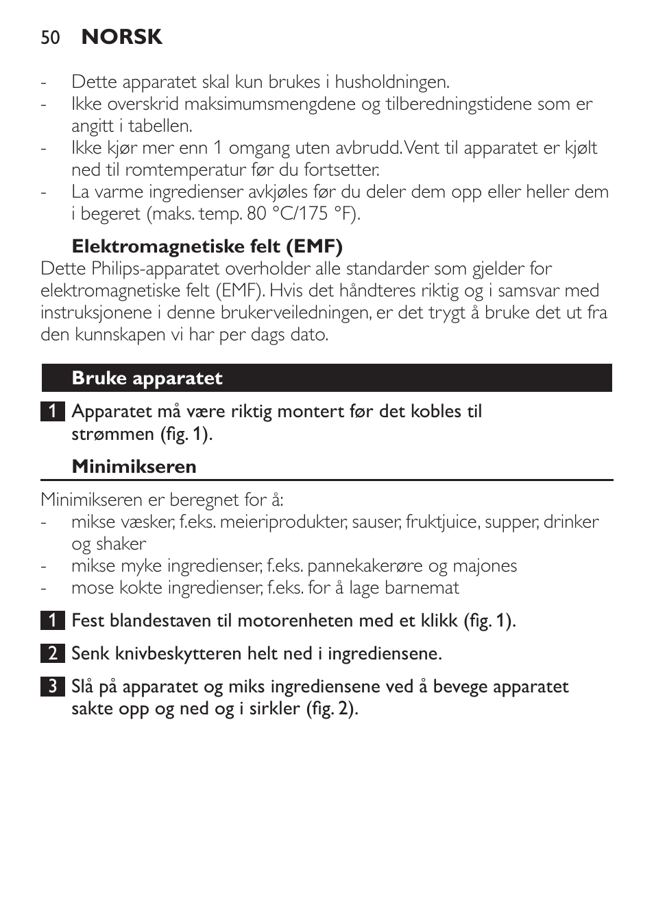 Elektromagnetiske felt (emf), Bruke apparatet, Minimikseren | Mengder og tilberedningstider | Philips Mixeur plongeant User Manual | Page 50 / 68