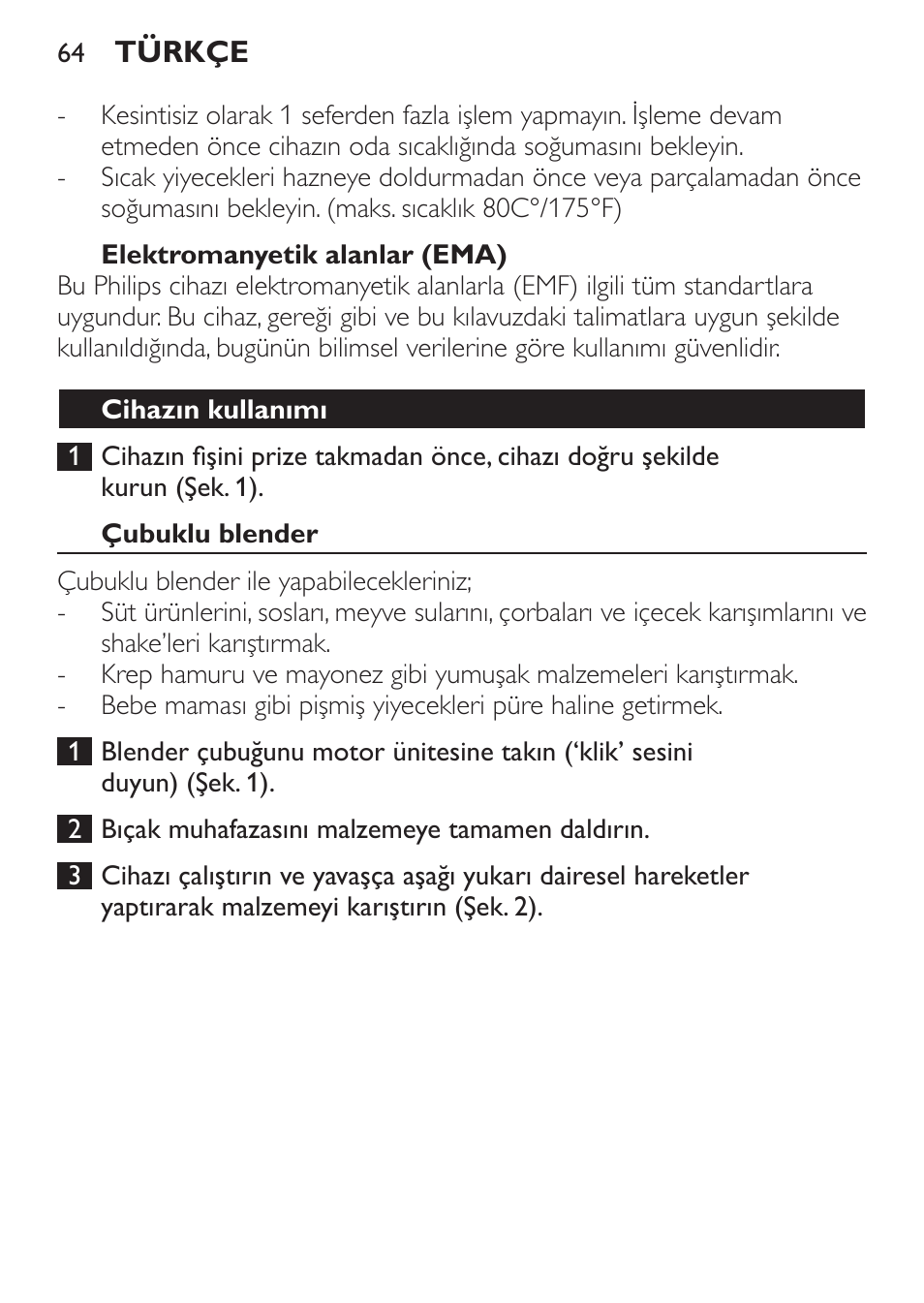 Elektromanyetik alanlar (ema), Cihazın kullanımı, Çubuklu blender | Miktarlar ve hazırlama süreleri | Philips Mixeur plongeant User Manual | Page 64 / 68